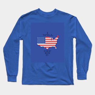 I will defend Long Sleeve T-Shirt